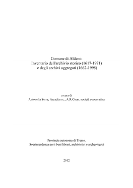 Comune Di Aldeno. Inventario Dell'archivio Storico (1617-1971) E Degli Archivi Aggregati (1662-1995)