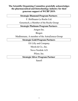The Scientific Organizing Committee Gratefully Acknowledges the Pharmaceutical and Biotechnology Industry for Their Generous Support of WCBP 2019