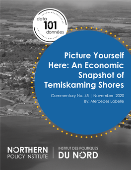 Picture Yourself Here: an Economic Snapshot of Temiskaming Shores