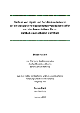 Einfluss Von Lignin Und Ferulasäurederivaten Auf Die Adsorptionseigenschaften Von Ballaststoffen Und Den Fermentativen Abbau Durch Die Menschliche Darmflora