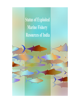 Status of Exploited Marine Fishery Resources of India