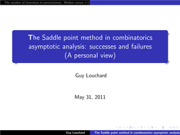 The Saddle Point Method in Combinatorics Asymptotic Analysis: Successes and Failures (A Personal View)