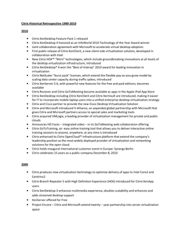 Citrix Historical Retrospective 1989-2010 2010 • Citrix Xendesktop Feature Pack 1 Released • Citrix Xendesktop 4 Honored A