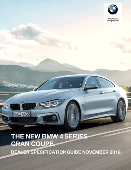 The New Bmw 4 Series Gran Coupe. Dealer Specification Guide November 2018