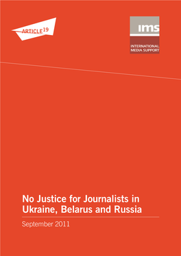 No Justice for Journalists in Ukraine, Belarus and Russia September 2011