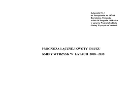 Prognoza Łącznej Kwoty Długu Gminy Wyrzysk W Latach 2008 - 2038