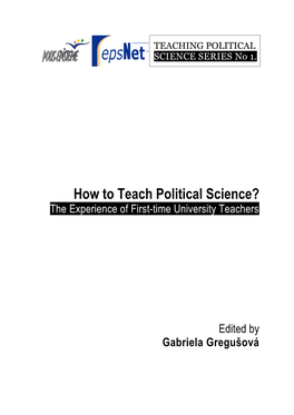 How to Teach Political Science? Experience of First-Time University Teachers Is Meant to Start a Discussion of the Problems Involved with the ‘Do-It-Yourself’ Concept