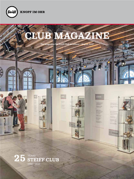 CLUB MAGAZINE the Magazine for Steiff Club Members – August 2017 EDITORIAL