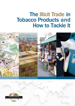 The Illicit Trade in Tobacco Products and How to Tackle It Disclaimer and Statement of Purpose