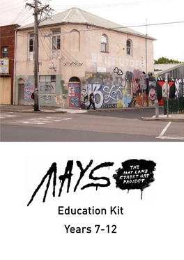 Education Kit Years 7-12 the Writing’S on the Wall - a Short History of Street Art