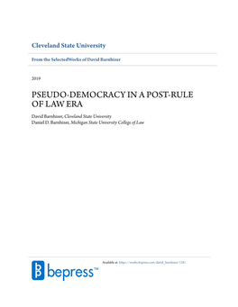 PSEUDO-DEMOCRACY in a POST-RULE of LAW ERA David Barnhizer, Cleveland State University Daniel D