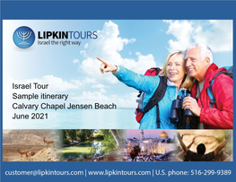 Israel Tour Sample Itinerary Calvary Chapel Jensen Beach June 2021 Day 1 Depart US and Fly to Ben Gurion Airport, Tel Aviv