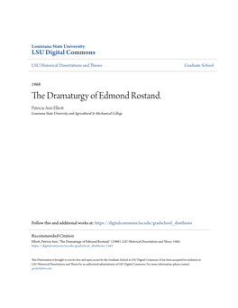 The Dramaturgy of Edmond Rostand. Patricia Ann Elliott Louisiana State University and Agricultural & Mechanical College