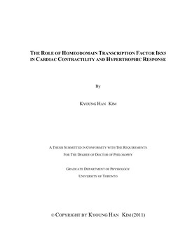 THE ROLE of HOMEODOMAIN TRANSCRIPTION FACTOR IRX5 in CARDIAC CONTRACTILITY and HYPERTROPHIC RESPONSE by © COPYRIGHT by KYOUNG H