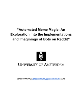 Automated Meme Magic: an Exploration Into the Implementations and Imaginings of Bots on Reddit”