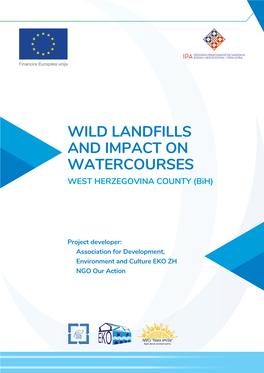 WILD LANDFILLS and IMPACT on WATERCOURSES WEST HERZEGOVINA COUNTY (Bih)