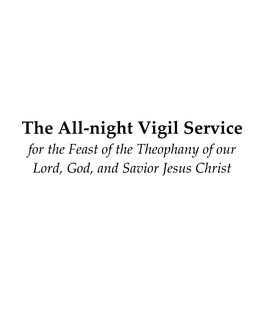 The All-Night Vigil Service for the Feast of the Theophany of Our Lord, God, and Savior Jesus Christ