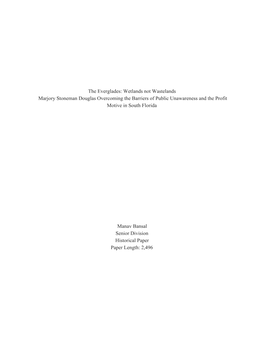 The Everglades: Wetlands Not Wastelands Marjory Stoneman Douglas Overcoming the Barriers of Public Unawareness and the Profit Motive in South Florida