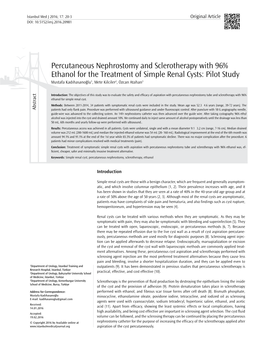 Percutaneous Nephrostomy and Sclerotherapy with 96% Ethanol for the Treatment of Simple Renal Cysts: Pilot Study Mustafa Kadıhasanoğlu1, Mete Kilciler2, Özcan Atahan3