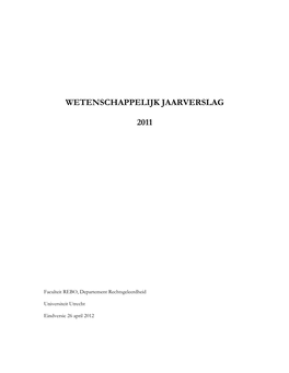 Wetenschappelijk Jaarverslag 2011, Waarin De Wetenschappelijke Productie Van De Onderzoekers Van Het Departement Rechtsgeleerdheid Is Opgenomen