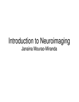 Introduction to Neuroimaging
