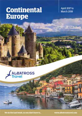 Continental Europe 2017/18 Europe Continental Travel Albatross We Do Work, the Hard So You Don’T Have To