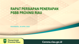 Rapat Persiapan Penerapan Psbb Provinsi Riau