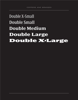 Double X-Small Double Small Double Medium Double Large Double X-Large COPPERS and BRASSES