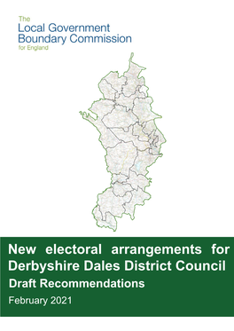 New Electoral Arrangements for Derbyshire Dales District Council Draft Recommendations February 2021