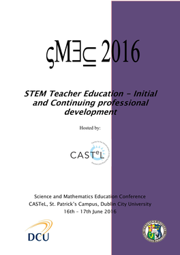 Hosted By: Science and Mathematics Education Conference Castel, St. Patrick's Campus, Dublin City University 16Th – 17Th