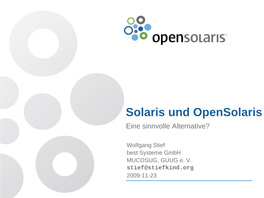 Solaris Und Opensolaris Eine Sinnvolle Alternative?