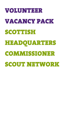 Volunteer Vacancy Pack Scottish Headquarters Commissioner Scout Network