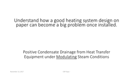 Positive Condensate Drainage from Heat Transfer Equipment Under Modulating Steam Conditions