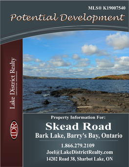 Skead Road BARK LAKE $16900000.00 +HST