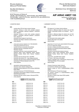 AIP AIRAC AMDT 155 NOTAM Office: +48-22-574-7174, Fax: +48-22-574-7179, AFS: EPWWYNYX Obowiązuje Od / Effective from E-Mail: Ais.Poland@Pansa.Pl 16 OCT 2014