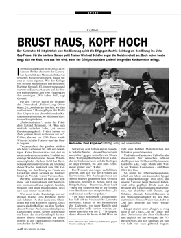 BRUST RAUS, KOPF HOCH Der Karlsruher SC Ist Plötzlich Wer: Am Dienstag Spielt Die Elf Gegen Austria Salzburg Um Den Einzug Ins Uefa- Cup-Finale