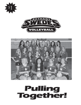 Pulling Together!Together!Together! 2013 Swedes Volleyball 1 Table of Contents