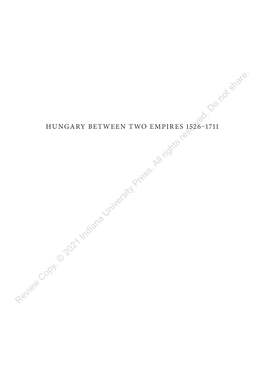 Review Copy. © 2021 Indiana University Press. All Rights Reserved. Do Not Share. STUDIES in HUNGARIAN HISTORY László Borhi, Editor