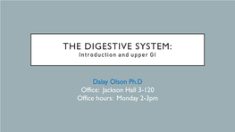 THE DIGESTIVE SYSTEM: Introduction and Upper GI