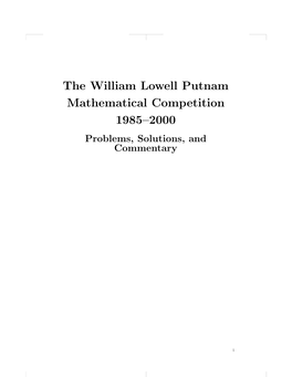 The William Lowell Putnam Mathematical Competition 1985–2000 Problems, Solutions, and Commentary