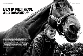 Interview Anky Van Grunsven ‘Ben Ik Niet Cool Als Cowgirl?’