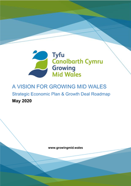A Vision for Growing Mid Wales Strategic Economic Plan & Growth