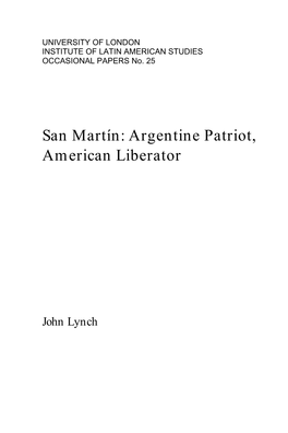 San Martín: Argentine Patriot, American Liberator