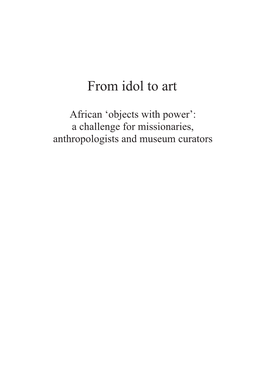 From Idol to Art: African 'Objects with Power': a Challenge for Missionaries, Anthropologists and Museum Curators