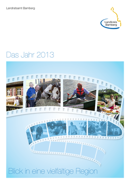 Das Jahr 2013 Blick in Eine Vielfältige Region