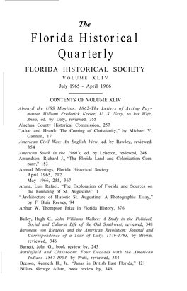 Florida Historical Quarterly FLORIDA HISTORICAL SOCIETY V OLUME XLIV July 1965 - April 1966