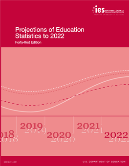 Projections of Education Statistics to 2022 Forty-First Edition