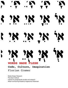WORDS MADE FLESH Code, Culture, Imagination Florian Cramer