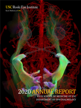2020 Annual Report Keck School of Medicine of Usc Department of Ophthalmology Message from the Chair