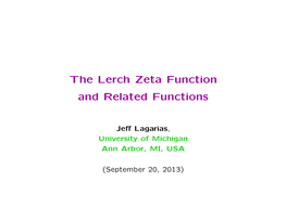 The Lerch Zeta Function and Related Functions